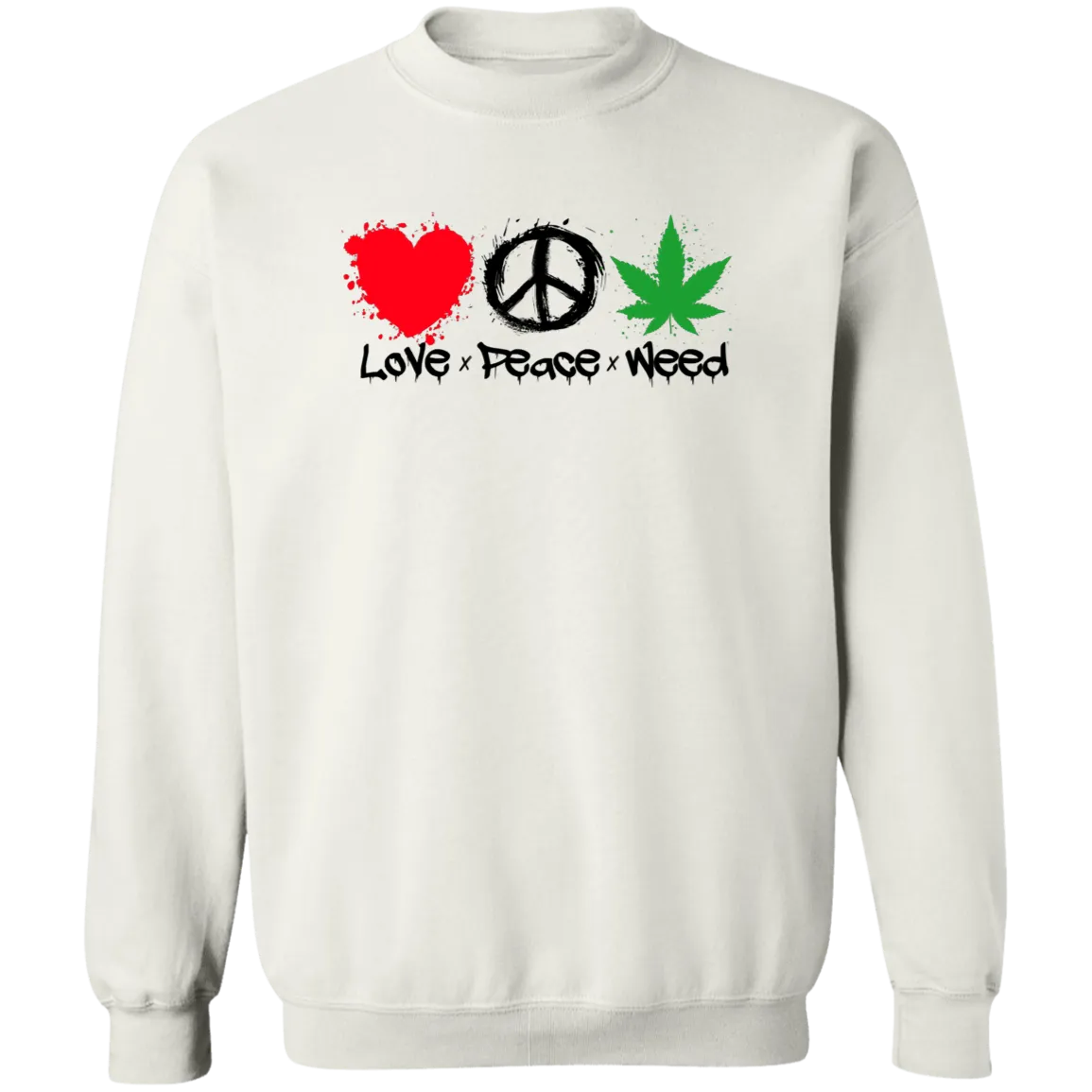 Love Peace Weed /White Sweatshirt